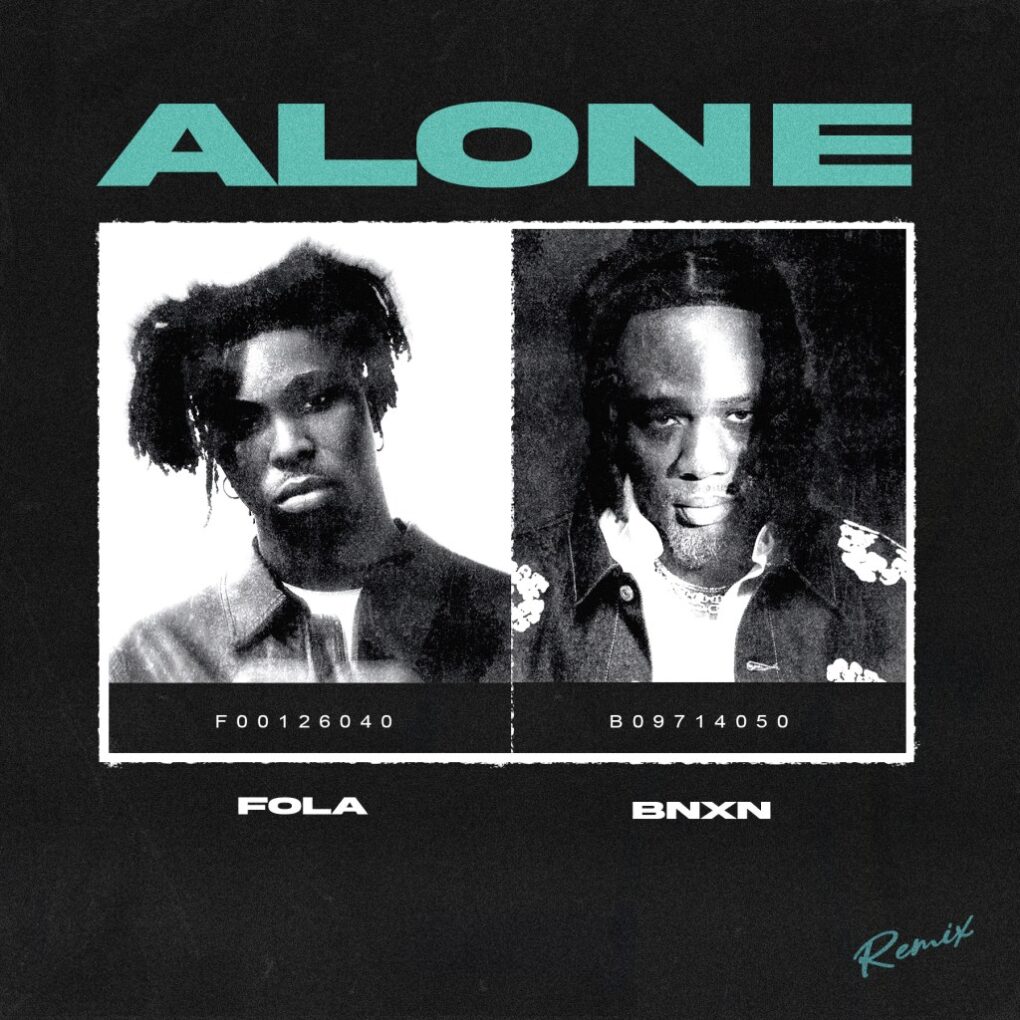 Fola – Alone Remix ft. BNXN fka Buju 1020x1020